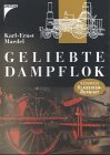 Geliebte Dampflok.